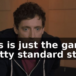 This is just the game, pretty standard stuff.