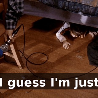 I guess I'm just