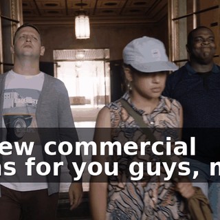 of new commercial ideas for you guys, man.