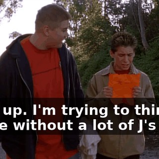 Shut up. I'm trying to think of a joke without a lot of J's in it!