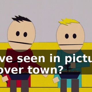 we've seen in pictures all over town?