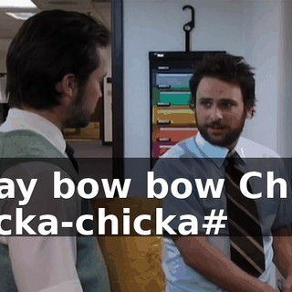 #Day bow bow Chick, chicka-chicka#