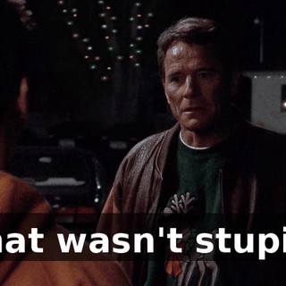 That wasn't stupid.