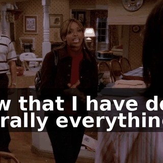 Now that I have done literally everything...