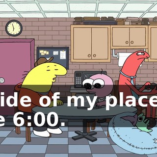 inside of my place at like 6:00.