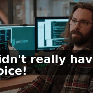 I didn't really have a choice!