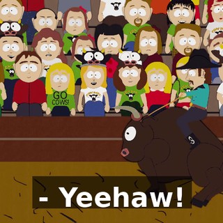- Yeehaw!