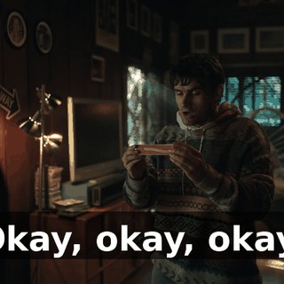 Okay, okay, okay.