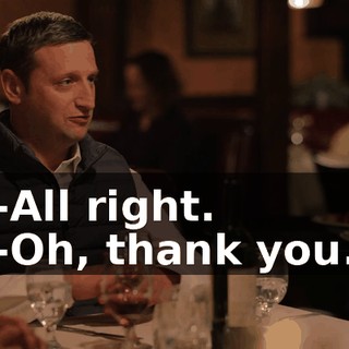 -All right. -Oh, thank you.