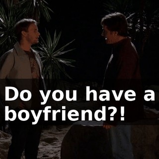 Do you have a boyfriend?!