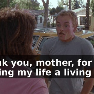 Thank you, mother, for making my life a living hell!