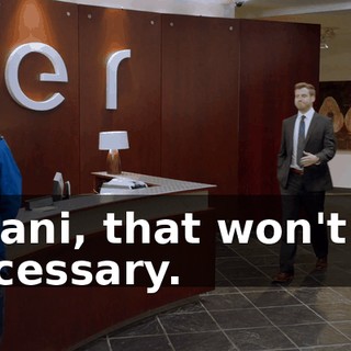 - Dani, that won't be necessary.