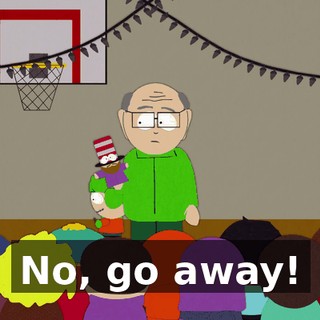 No, go away!