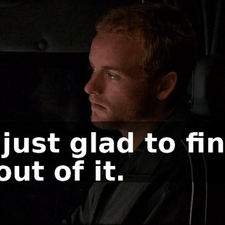 I'm just glad to finally be out of it.