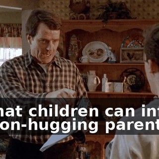 so that children can inform on non-hugging parents.