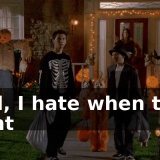 God, I hate when they want