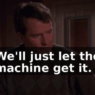 We'll just let the machine get it.