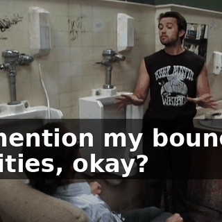 to mention my bouncing abilities, okay?
