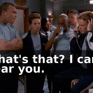 What's that? I can't hear you.