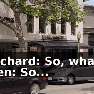 Richard: So, what? Ben: So...