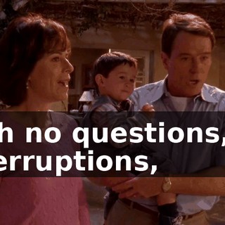 with no questions, no interruptions,