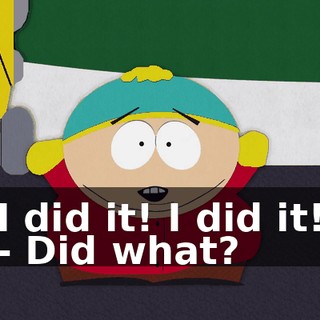 I did it! I did it! - Did what?