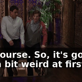 Of course. So, it's gonna be a bit weird at first.