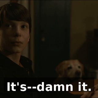 It's--damn it.