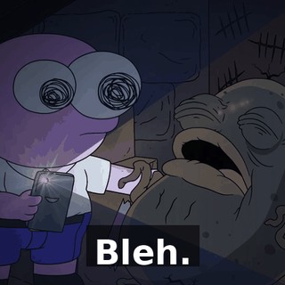 Bleh.