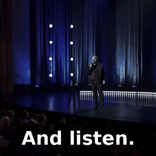 And listen.