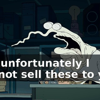 No, unfortunately I cannot sell these to you.