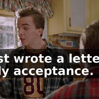 I just wrote a letter of early acceptance.
