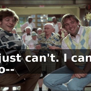I just can't. I can't go--