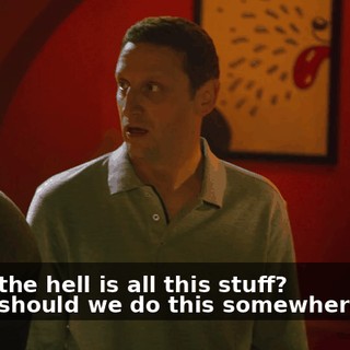 -What the hell is all this stuff? -Yeah, should we do this somewhere else?