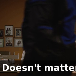 - Doesn't matter.