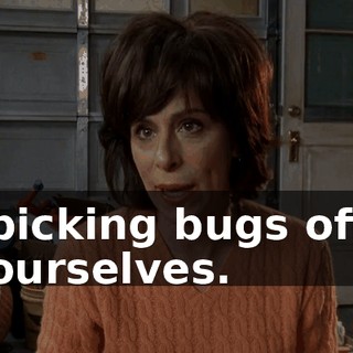 picking bugs off ourselves.