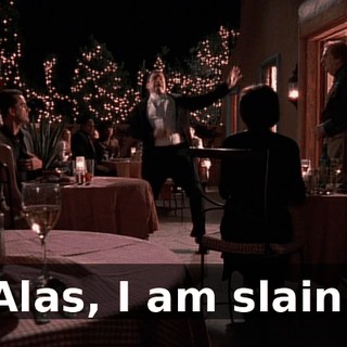 Alas, I am slain!