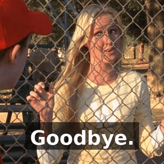 Goodbye.