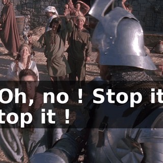 - Oh, no ! Stop it ! Stop it !