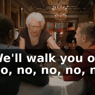 - We'll walk you out. - No, no, no, no, no.