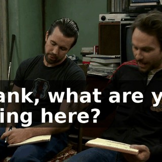 Frank, what are you doing here?
