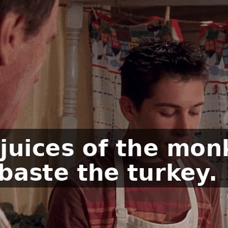 The juices of the monkfish will baste the turkey.