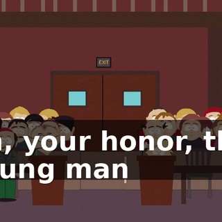 Uh, your honor, this young man