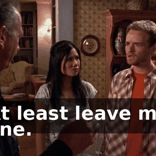 At least leave me one.
