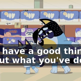and have a good think about what you've done.
