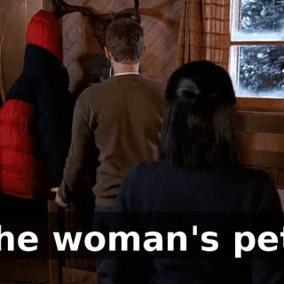 The woman's pet?
