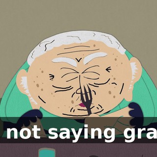 I'm not saying grace!