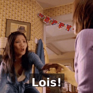 Lois!
