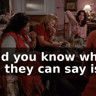 and you know what all they can say is?
