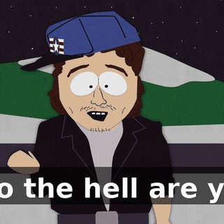 Who the hell are you?